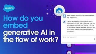 How Do You Embed Generative AI in the Flow of Work?  Salesforce