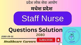मधेश प्रदेश लोक सेवा - Staff Nurse - 2080 Questions solution