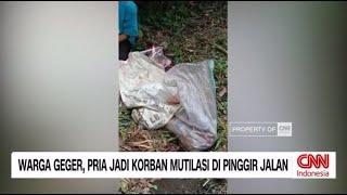 Geger Pria Jadi Korban Mutilasi di Pinggir Jalan