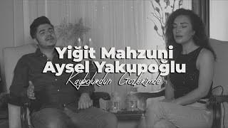 Yiğit Mahzuni feat. Aysel Aydoğan - Kaybolurdun Gözlerimde