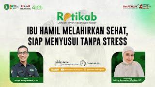 ROTIKAB - IBU HAMIL MELAHIRKAN SEHAT SIAP MENYUSUI TANPA STRESS