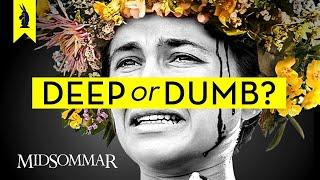 MIDSOMMAR Is It Deep or Dumb?