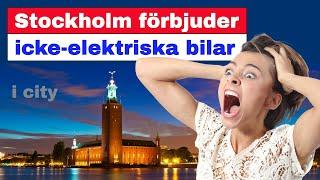 Stockholm förbjuder icke-elektriska bilar i city