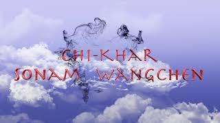 Chikhar lyrics-Sonam Wangchen