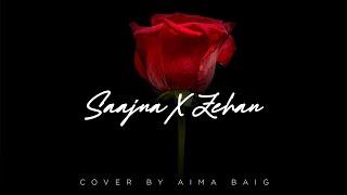 Aima Baig - Zehen x Saajna Cover Music Video