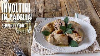 INVOLTINI DI VITELLO IN PADELLA fatti in casa  Marianna Pascarella