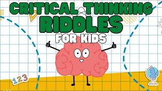 Critical Thinking Riddles for Kids  Lets practice our critical thinking skills