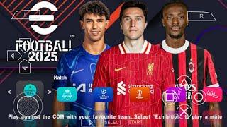 eFOOTBALL PES 2025 PPSSPP CAMERA PS5 ANDROID OFFLINE NEW KITS 2025 REAL FACES & LATEST TRANSFERS