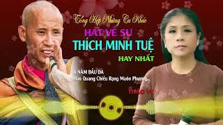 Tổng Hợp Những Ca Khúc Hát Về Sư Thích Minh Tuệ Hay Nhất 6 Năm Đầu Đà - Thảo Vy  Giọng Ca Tỏa Sáng