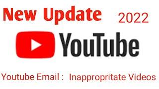 Youtube new Update 2022  inappropriate videos on YouTube