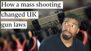 AMERICAN REACTS TO How One Mass Shooting Changed UKs Gun Laws Forever