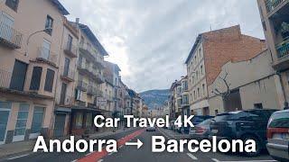 Andorra → Barcelona  4K Driving movie アンドラ公国→バルセロナ