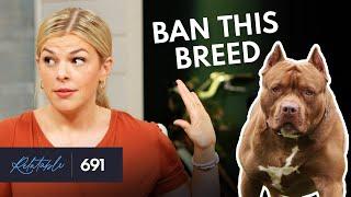 Enough. Time to Sterilize All Pit Bulls  Ep 691