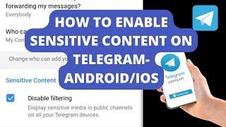 Enable sensitive content on Telegram on Android or ios How To