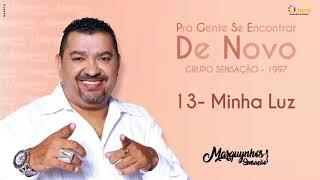 13 - Minha Luz - Grupo Sensação CD Pra Gente se Encontrar de Novo 1997 - Marquynhos Sensação