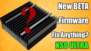 NEW KS0 ULTRA Firmware - Did It Fix Anything?