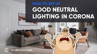 How To Set Up Good Neutral Lighting In Corona Render 9  3ds Max 2023 Corona Render 9 Tutorial