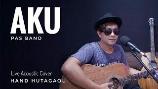 PAS BAND - AKU  Live Cover + Lirik   HandsRight Hutagaol  Akustik Slow Rock Version