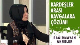 KARDEŞLER ARASINDA YAŞANAN KAVGALARI NASIL TATLIYA BAĞLAYALIM?  Hatice Kübra Tongar