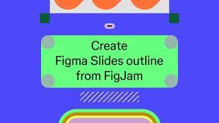 FigJam to Figma Slides