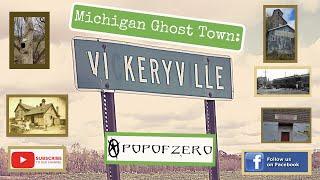 Exploring the Michigan Ghost Town Vickeryville and the abandoned buildings and ruins