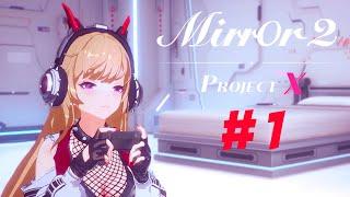 MIRROR 2 PROJECT X  PART 1 Gameplay Walkthrough No Commentary  Early Access FULL GAME