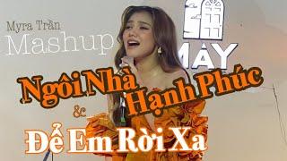 Mashup Ngôi Nhà Hạnh Phúc & Để Em Rời Xa - Myra Trần @ Live at Mây Lang Thang Đà Lạt 14.2.2024