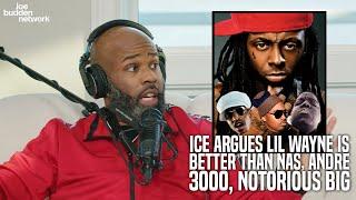 Ice ARGUES Lil Wayne Is Better Than Nas Andre 3000 Notorious BIG