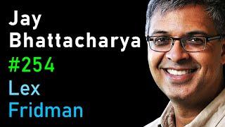 Jay Bhattacharya The Case Against Lockdowns  Lex Fridman Podcast #254