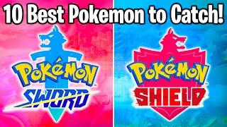 Top 10 EARLY SWORD & SHIELD POKEMON to Catch
