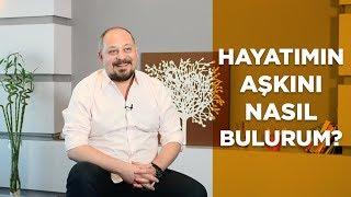 Hayatımın Aşkını Nasıl Bulurum? Tuna Tüner