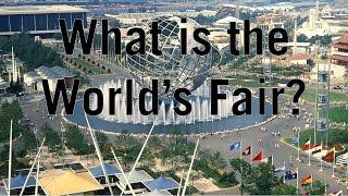 What is the Worlds Fair?