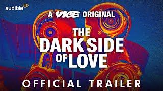 The Dark Side of Love  Official Trailer  Audible India  VICE India