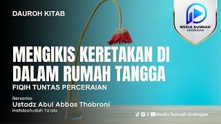 LIVE Fikih Tuntas Perceraian  - Ustadz Abul Abbas Thobroni - Sesi 2 Dauroh Kitab