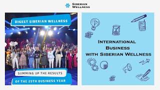 Siberian Wellness - 25 years Were summing up the results of our 25-business year
