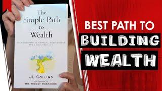 How to Become Wealthy? The Simple Path to Wealth by JL Collins  Book Review