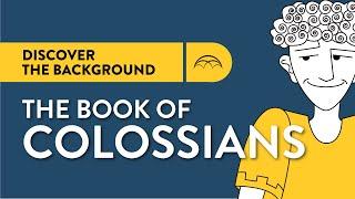 Colossians Historical Background  Why was Colossians written?