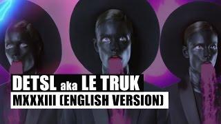 Detsl aka Le Truk feat. Imal - MXXXIII 1033 English version
