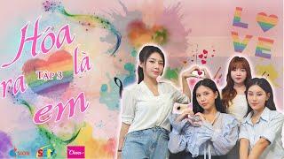 PHIM SITCOM - HÓA RA LÀ EM - IT TURNS OUT YOU #báchhợp #xuhuong #lgbt #dammy TẬP 3