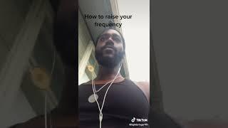 HOW TO RAISE YOUR FREQUENCY