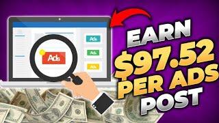 Get Paid $97.52 Per Ad You Post Websites to Make Money Online Posting Ads FREE  Make Money Online