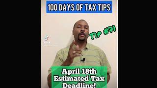 April 18th 2023 Estimated Tax Payment Deadline  Tip No. 71 #shorts #100DOTT