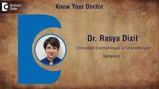 Dr.Rasya Dixit Best Dermatologist & Cosmetologist KormangalaBangalore #skindoctor-Know Your Doctor