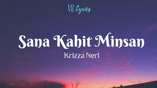 Krizza Neri - Sana Kahit Minsan Lyrics