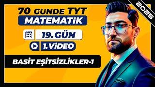 Basit Eşitsizlikler-1  19.Gün - 1.Video  70 Günde TYT Matematik Kampı  2025