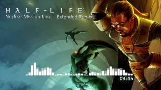 Half-Life OST — Nuclear Mission Jam Extended Remix