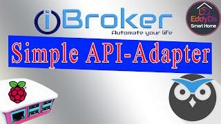 Simple API Adapter für den ioBroker installieren konfigurieren & verwenden Webhook Grundlagen TUT