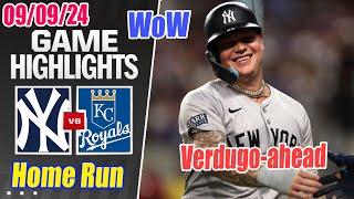 NY Yankees vs KC Royals Game Highlights Sep 9 2024  Verdugo-ahead HR 