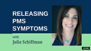 Relief from PMS Symptoms EFTTapping with Julie Schiffman