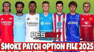 PES 2017 NEW SMOKE PATCH OPTION FILE SEASON 2024-2025 AUGUST UPDATE